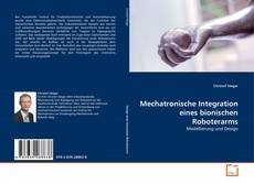 Capa do livro de Mechatronische Integration eines bionischen Roboterarms 