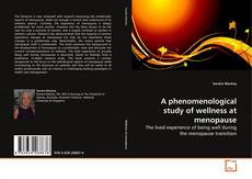Couverture de A phenomenological study of wellness at menopause