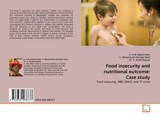 Copertina di Food insecurity and nutritional outcome: Case study