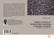 Copertina di Traders as drivers of common bean marketing in Karagwe, Tanzania