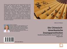 Borítókép a  Die Chinesisch-Amerikanische Zwangsprostitution - hoz