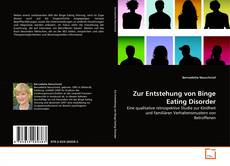Copertina di Zur Entstehung von Binge Eating Disorder