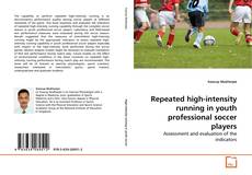 Portada del libro de Repeated high-intensity running in youth professional soccer players