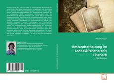 Обложка Bestandserhaltung im Landeskirchenarchiv Eisenach