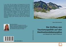 Обложка Der Einfluss von Tourismuspolitik auf den Destinationslebenszyklus