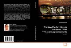 Couverture de The New Muslim Elites in European Cities