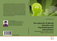 Borítókép a  The Labyrinth of Mental Disorders and Psychotherapeutic Interventions - hoz