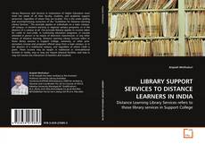 Couverture de LIBRARY SUPPORT SERVICES TO DISTANCE LEARNERS IN INDIA