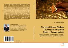 Portada del libro de Non-traditional Gilding Techniques in Gilded Objects Conservation
