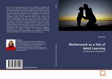 Copertina di Motherwork as a Site of Adult Learning