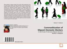 Couverture de Commoditization of Migrant Domestic Workers