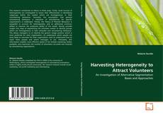 Couverture de Harvesting Heterogeneity to Attract Volunteers