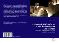 Buchcover von Religion als Einflussfaktor in den internationalen Beziehungen