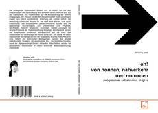 Buchcover von ah! von nonnen, nahverkehr und nomaden