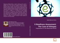 Couverture de E-Readiness Assessment: The Case of Ethiopia