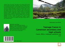 Copertina di Teenage Trance in Cameroon secondary and high schools
