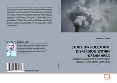 Couverture de STUDY ON POLLUTANT DISPERSION WITHIN URBAN AREA
