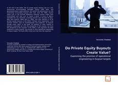 Couverture de Do Private Equity Buyouts Create Value?