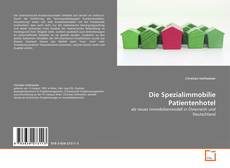 Couverture de Die Spezialimmobilie Patientenhotel