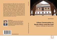 Couverture de Urban Conservation in North Africa and the Gulf