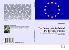 Borítókép a  The Democratic Deficit of the European Union - hoz