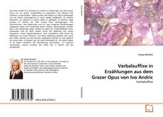 Couverture de Verbalsuffixe in Erzählungen aus dem Grazer Opus von Ivo Andric