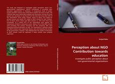 Perception about NGO Contribution towards education kitap kapağı