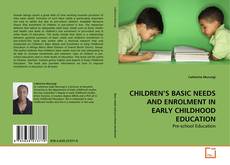 Capa do livro de CHILDREN'S BASIC NEEDS AND ENROLMENT IN EARLY CHILDHOOD EDUCATION 