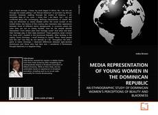 MEDIA REPRESENTATION OF YOUNG WOMEN IN THE DOMINICAN REPUBLIC kitap kapağı