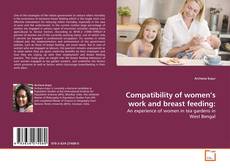 Bookcover of Compatibility of women's work and breast feeding: