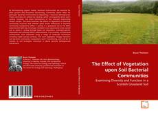 Capa do livro de The Effect of Vegetation upon Soil Bacterial Communities 