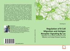 Portada del libro de Regulation of B Cell Migration and Antigen Receptor Signaling By Lsc