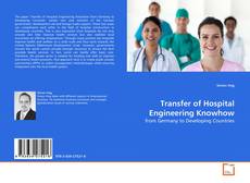 Bookcover of Transfer of Hospital Engineering Knowhow