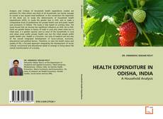 Couverture de HEALTH EXPENDITURE IN ODISHA, INDIA