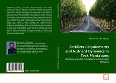 Portada del libro de Fertilizer Requirements and Nutrient Dynamics in Teak Plantations