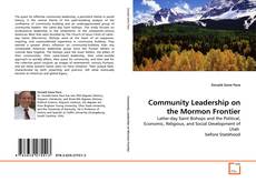 Couverture de Community Leadership on the Mormon Frontier