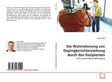 Die Wahrnehmung von Dopingberichterstattung durch den Rezipienten的封面
