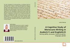 Couverture de A Cognitive Study of Moroccans Writing in Arabic(L1) and English(L3)