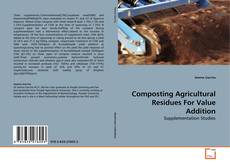 Buchcover von Composting  Agricultural Residues For Value Addition