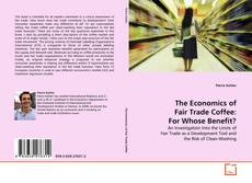 Buchcover von The Economics of Fair Trade Coffee: For Whose Benefit?