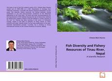 Fish Diversity and Fishery Resources of Tinau River, Nepal的封面
