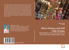 Micro Finance and Self Help Groups的封面