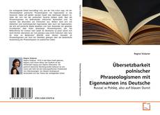 Borítókép a  Übersetzbarkeit polnischer Phraseologismen mit Eigennamen ins Deutsche - hoz