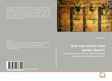 Capa do livro de Und was macht man später damit? 