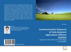 Couverture de Communication Exposure of Sub-Assistant Agriculture Officers (SAAOs)