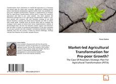 Market-led Agricultural  Transformation for Pro-poor Growth? kitap kapağı