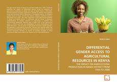Couverture de DIFFERENTIAL GENDER ACCESS TO AGRICULTURAL RESOURCES IN KENYA