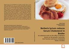Berberis lycium reduces Serum Cholesterol in Broiler kitap kapağı