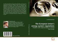 Bookcover of The European Union's energy system regulations