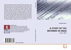 Portada del libro de A STUDY OF TAX REFORMS IN INDIA